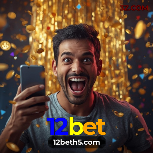 12bet – Apostas Online com Transmissão ao Vivo em HD